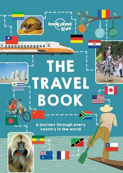 The Lonely Planet Kids Travel Book: A journey through every country in the world