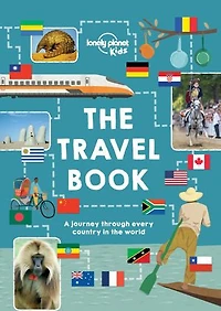 The Lonely Planet Kids Travel Book: A journey through every country in the world