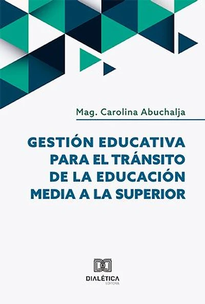 Gestión Educativa para el Tránsito de la Educación Media a la Superior
