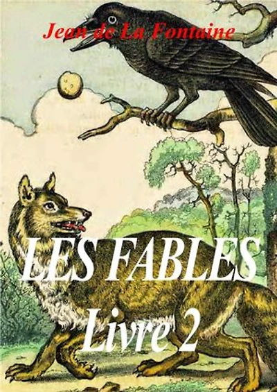 Les fables de La Fontaine: Livre 2