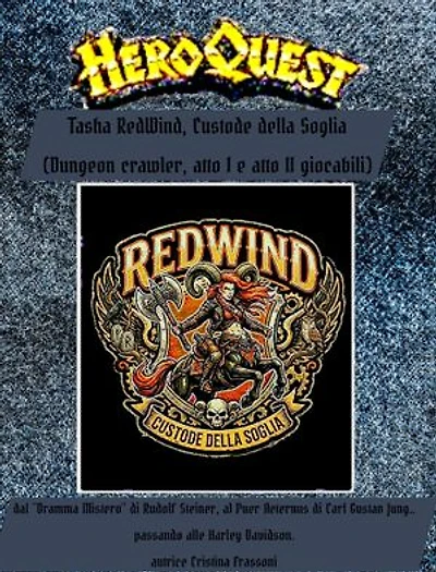Tasha RedWind, Custode della Soglia.: dal "Dramma Mistero" di Rudolf Steiner, al Puer Aeternus di Carl Gustav Jung.. passando alle Harley Davidson.