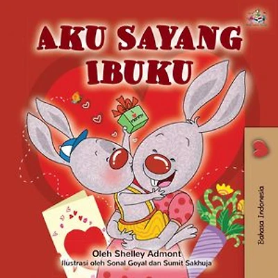 Aku Sayang Ibuku: Indonesian Bedtime Collection