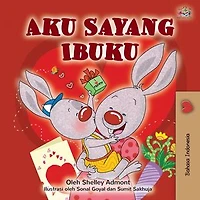 Aku Sayang Ibuku: Indonesian Bedtime Collection