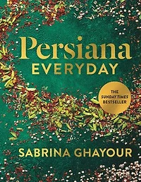 Persiana Everyday: Sabrina Ghayour’s long-awaited follow-up to Persiana