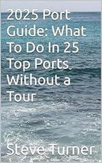 2025 Port Guide: What To Do In 25 Top Ports Without A Tour: Cruise Hacks & Tricks, #7