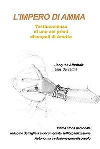 L'impero di Amma: Testimonianza di uno dei primi discepoli di Amma