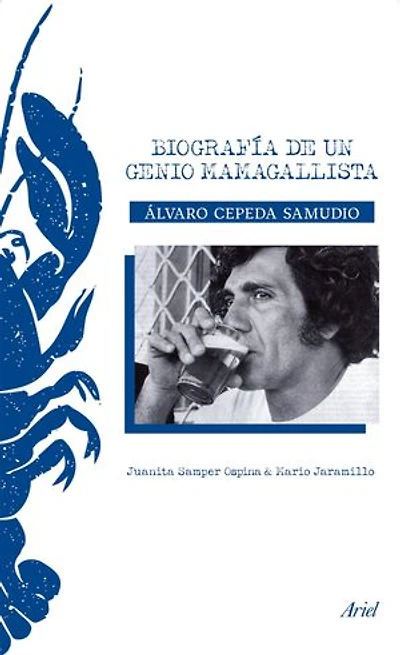 Álvaro Cepeda Samudio: biografía de un genio mamagallista