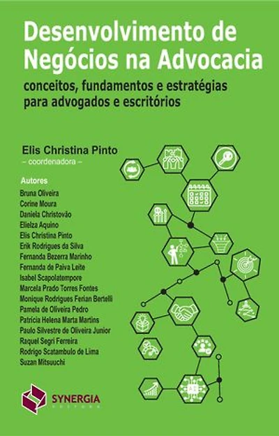 Desenvolvimento de negócios na advocacia: conceitos, fundamentos e estratégias para advogados e escritórios