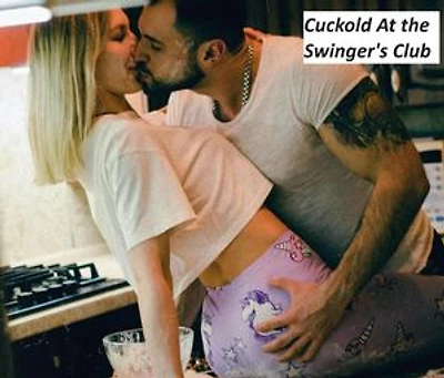 Cuckold At the Swinger's Club: Cuckold @ the Swinger's Club, #1