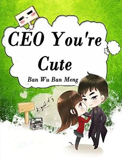 CEO, You're Cute: Volume 5
