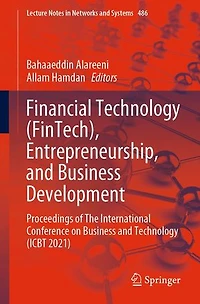 Financial Technology (FinTech), Entrepreneurship, and Business Development: Proceedings of The International Conference on (ICBT 2021)