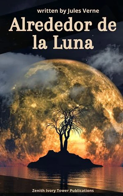 Alrededor de la Luna: La Gran Aventura Espacial de Jules Verne