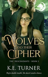 The Wolves and Their Cipher: A Why Choose Supernatural Romantasy