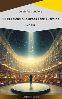 50 Clásicos que debes leer antes de morir