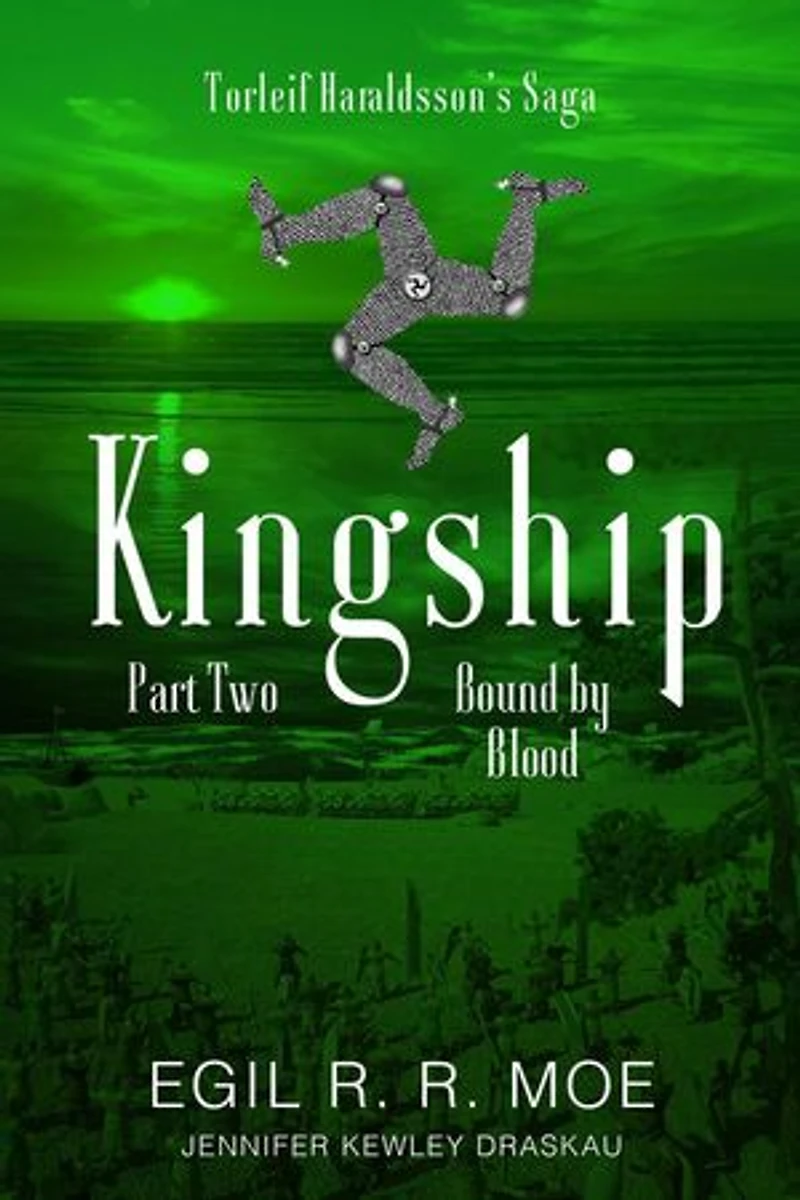 Kingship Bound by Blood: Torleif Haraldssons' Saga, #2