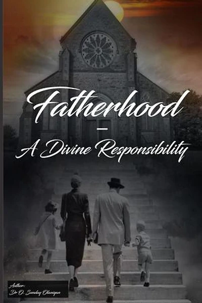 Fatherhood- A Divine Responsibility