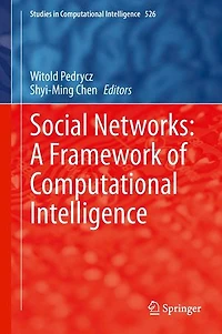 Social Networks: A Framework Of Computational Intelligence