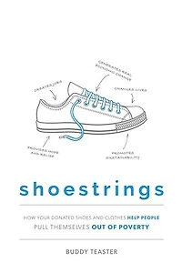 Shoestrings: How Your Donated Shoes and Clothes Help People Pull Themselves Out Of Poverty