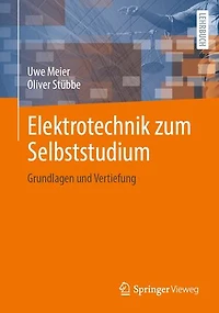 Elektrotechnik zum Selbststudium: Grundlagen und Vertiefung