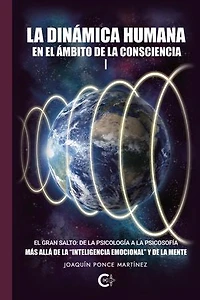 La dinámica humana en el ámbito de la consciencia I