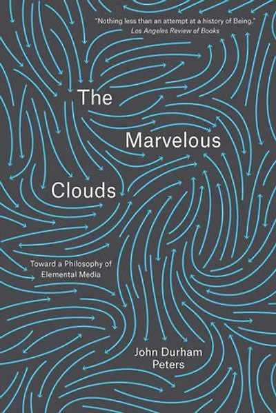 The Marvelous Clouds: Toward a Philosophy of Elemental Media