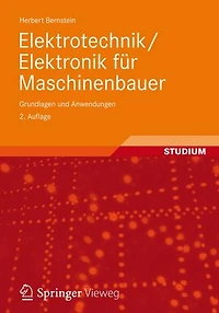 Elektrotechnik/elektronik Für Maschinenbauer: Einfach Und Praxisgerecht