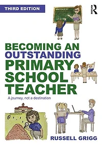 Becoming an Outstanding Primary School Teacher: a journey, not destination