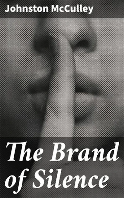 The Brand of Silence: A Detective Story