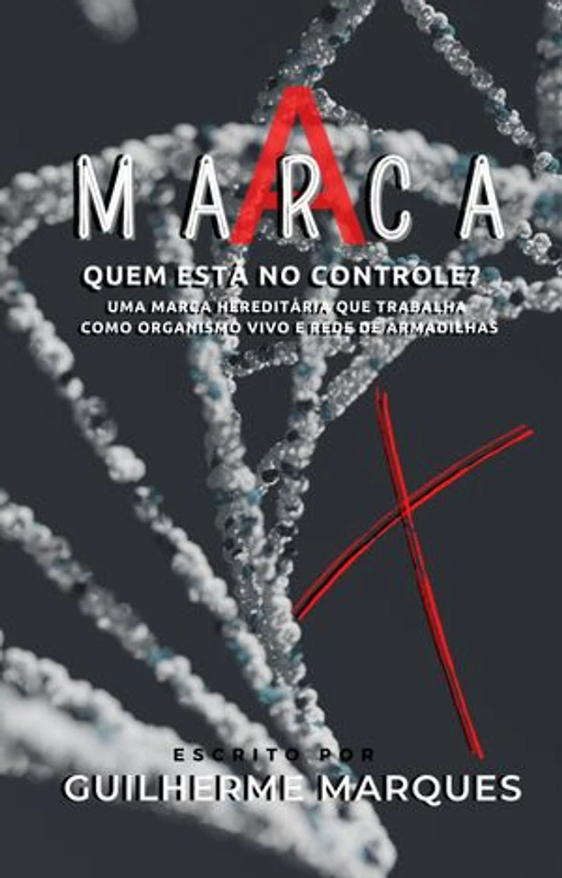 A Marca: Iniquidade e Epigenética: Um organismo vivo e uma rede de armadilhas