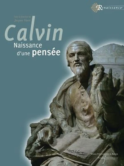 A la source de pensée Jean Calvin