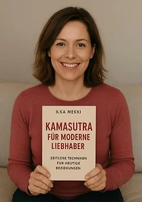 Kamasutra für moderne Liebhaber: Zeitlose Techniken für heutige Beziehungen