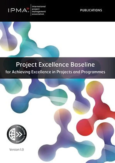 Project Excellence Baseline for Achieving Excellence in Projects and Programmes