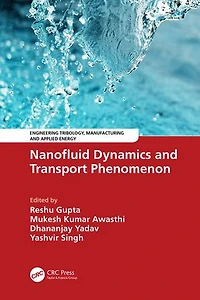 Nanofluid Dynamics and Transport Phenomenon
