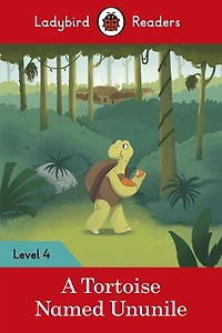 Ladybird Readers Level 4 - Tales from Africa A Tortoise Named Ununile (ELT Graded Reader)
