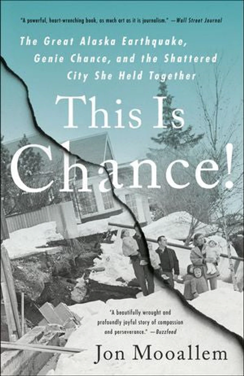 This Is Chance!: The Great Alaska Earthquake, Genie Chance, And Shattered City She Held Together