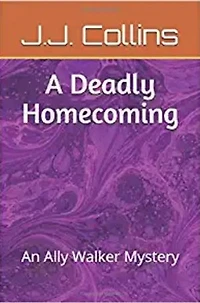 A Deadly Homecoming: An Ally Walker Mystery