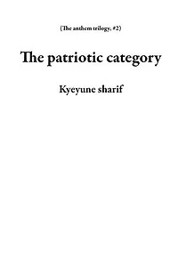 The patriotic category: The anthem trilogy, #2