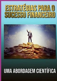 Estratégias Para O Sucesso Financeiro