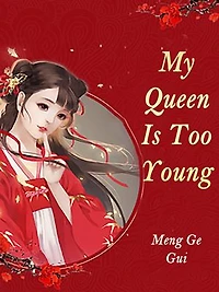 My Queen Is Too Young: Volume
