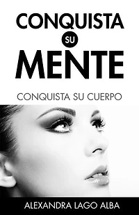 Conquista su mente: Conquista su cuerpo