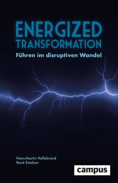 Energized Transformation: Führen im disruptiven Wandel
