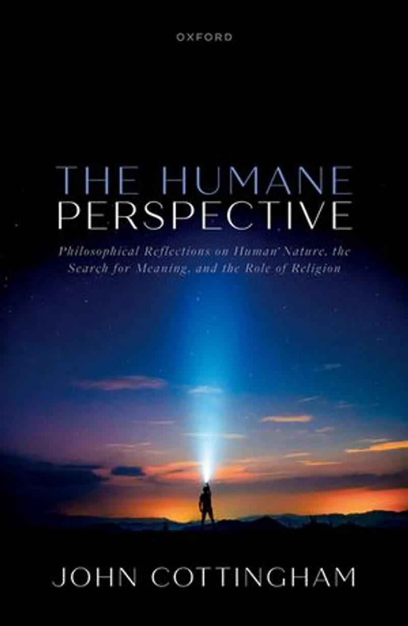 the Humane Perspective: Philosophical Reflections on Human Nature, Search for Meaning, and Role of Religion