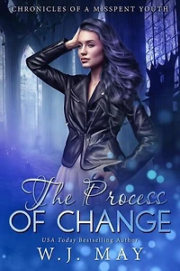 The Process of Change: Chronicles of a Misspent Youth, #5