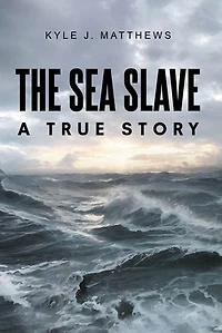 The Sea Slave: A True Story