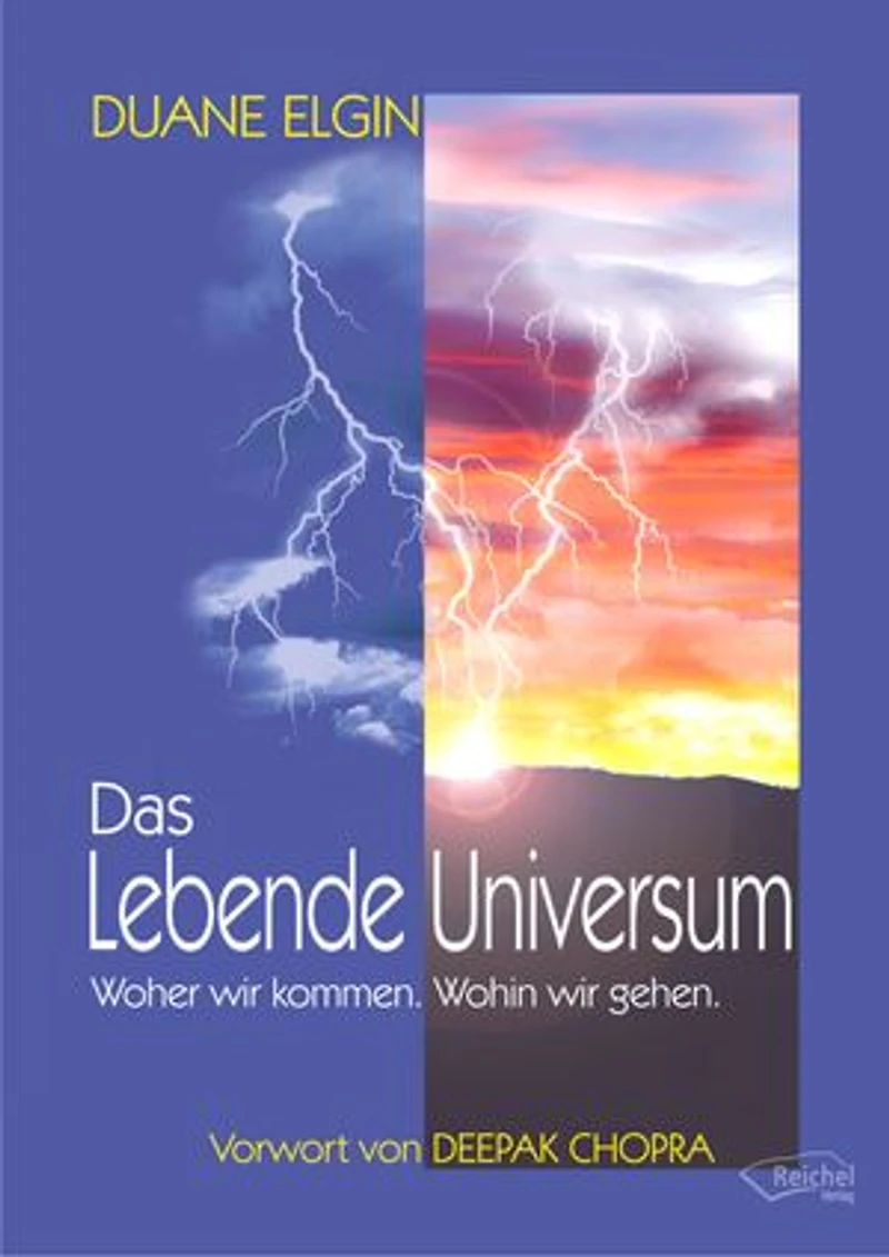 Das Lebende Universum: Woher wir kommen. Wohin gehen.