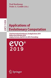 Applications of Evolutionary Computation: 22nd International Conference, EvoApplications 2019, Held as Part EvoStar Leipzig, Germany, April 24-26, Proceedings