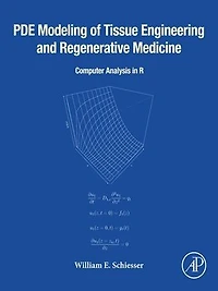 PDE Modeling of Tissue Engineering and Regenerative Medicine: Computer Analysis R