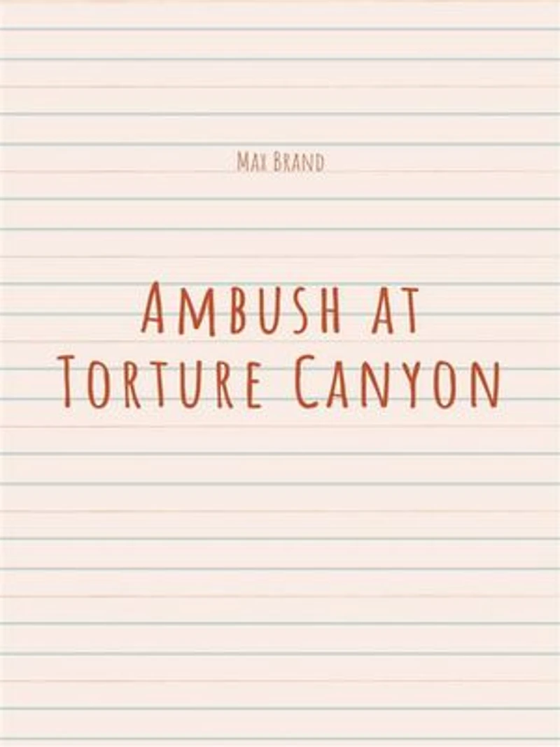 Ambush at Torture Canyon