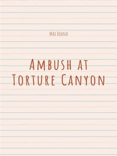 Ambush at Torture Canyon