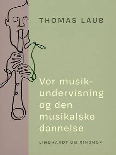 Vor musikundervisning og den musikalske dannelse